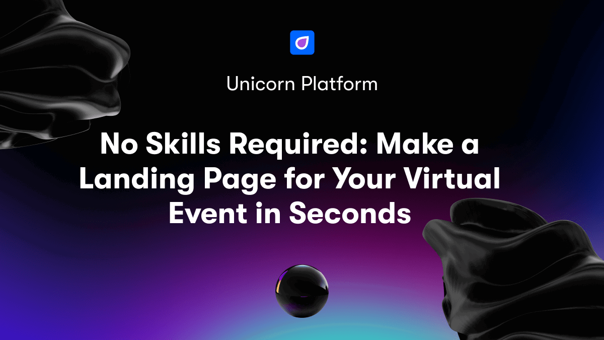 No Skills Required: Make a Landing Page for Your Virtual Event in Seconds