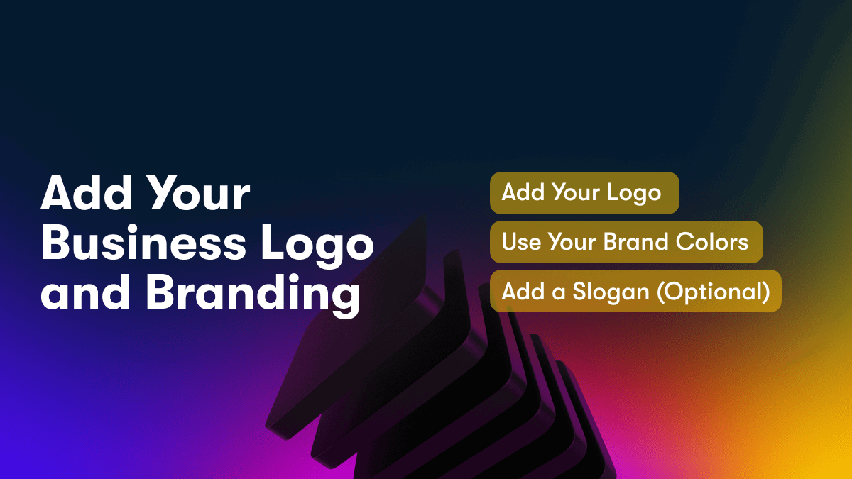 Add Your Business Logo and Branding