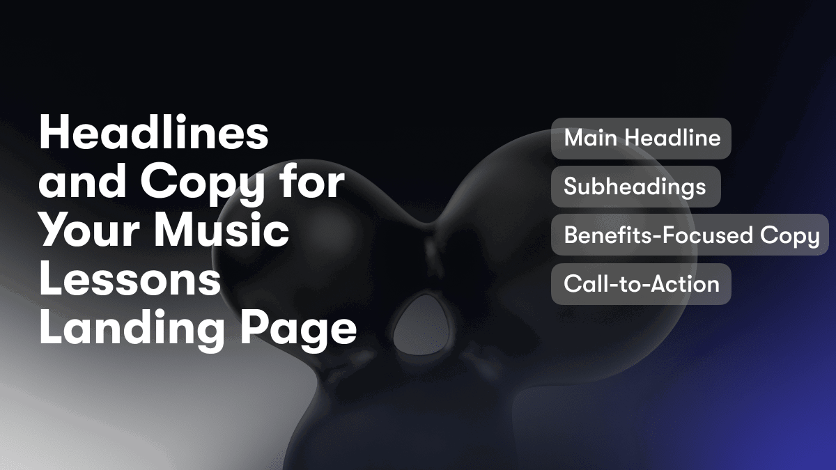 Headlines and Copy for Your Music Lessons Landing Page