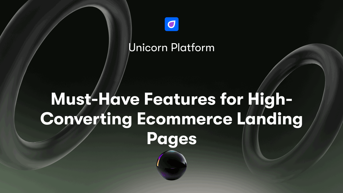 Must-Have Features for High-Converting Ecommerce Landing Pages