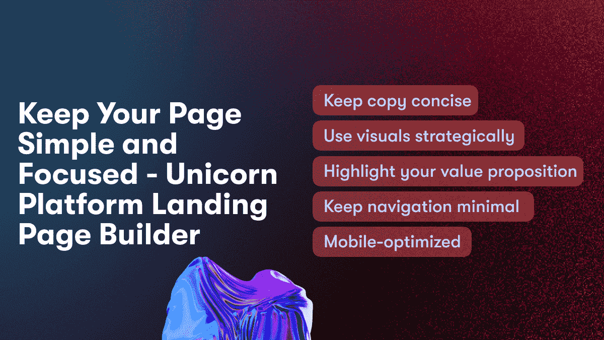 Keep Your Page Simple and Focused - Unicorn Platform Landing Page Builder