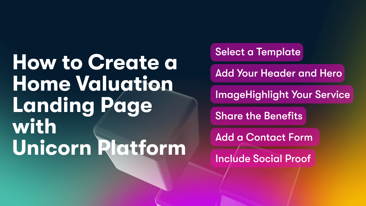 How to Create a Home Valuation Landing Page with Unicorn Platform