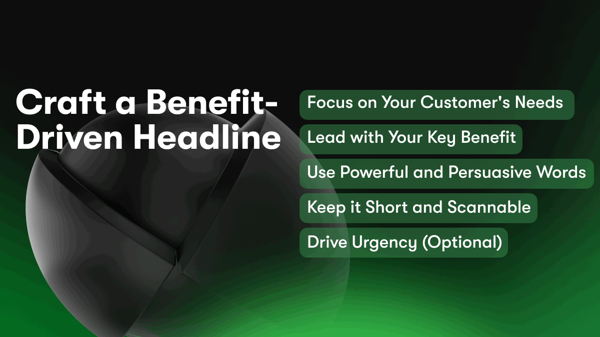 Craft a Benefit-Driven Headline