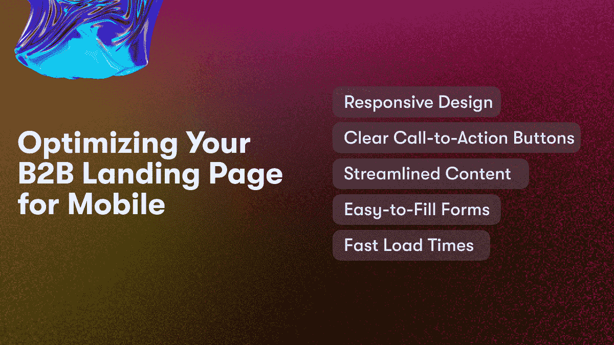 Optimizing Your B2B Landing Page for Mobile