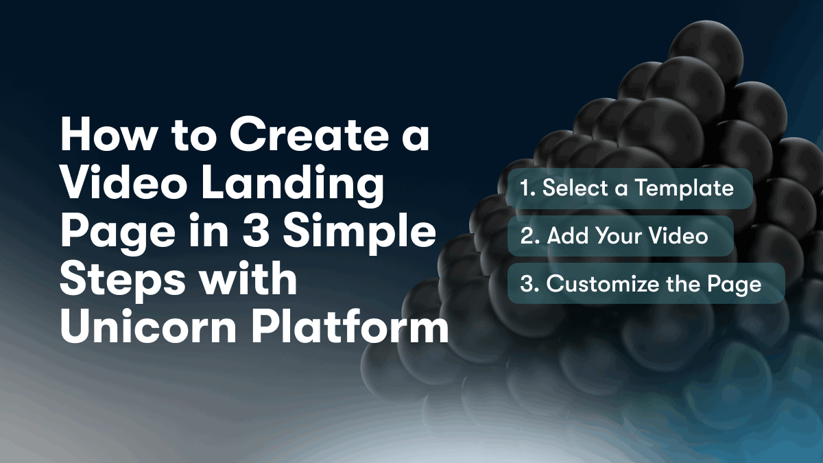 How to Create a Video Landing Page in 3 Simple Steps with Unicorn Platform