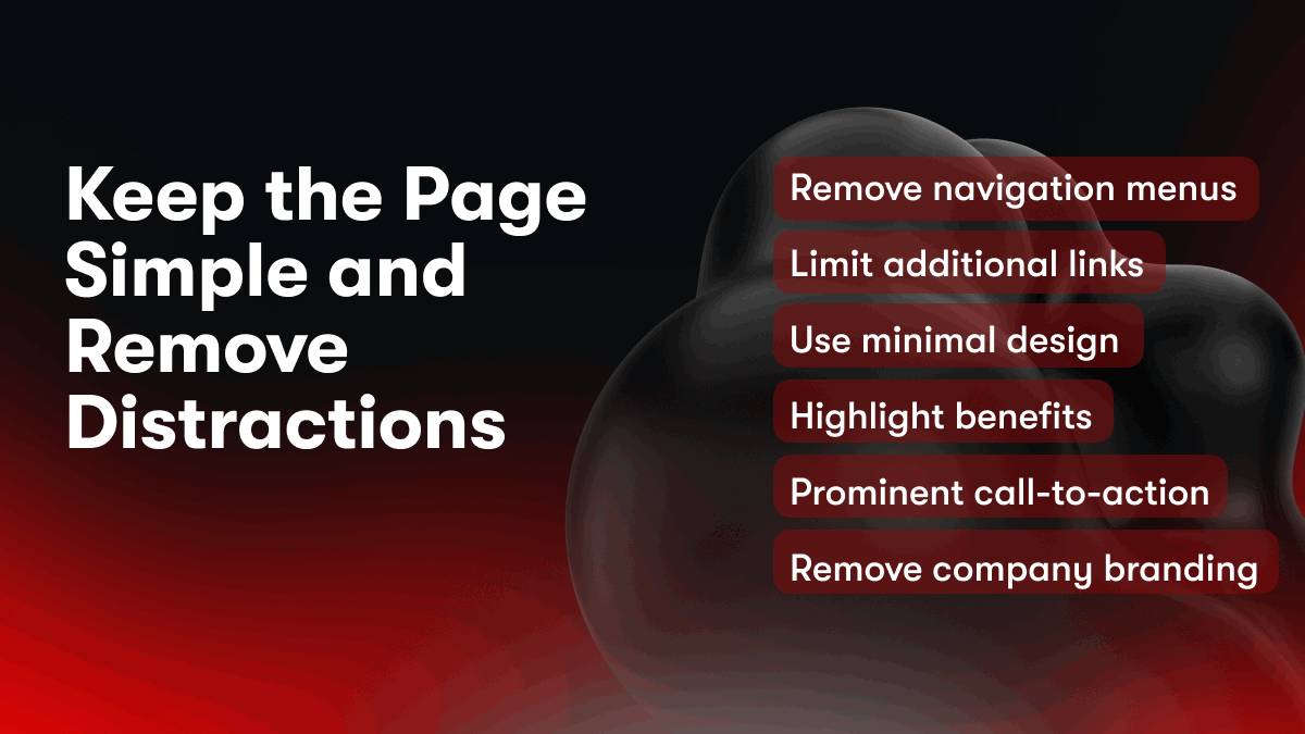 Keep the Page Simple and Remove Distractions