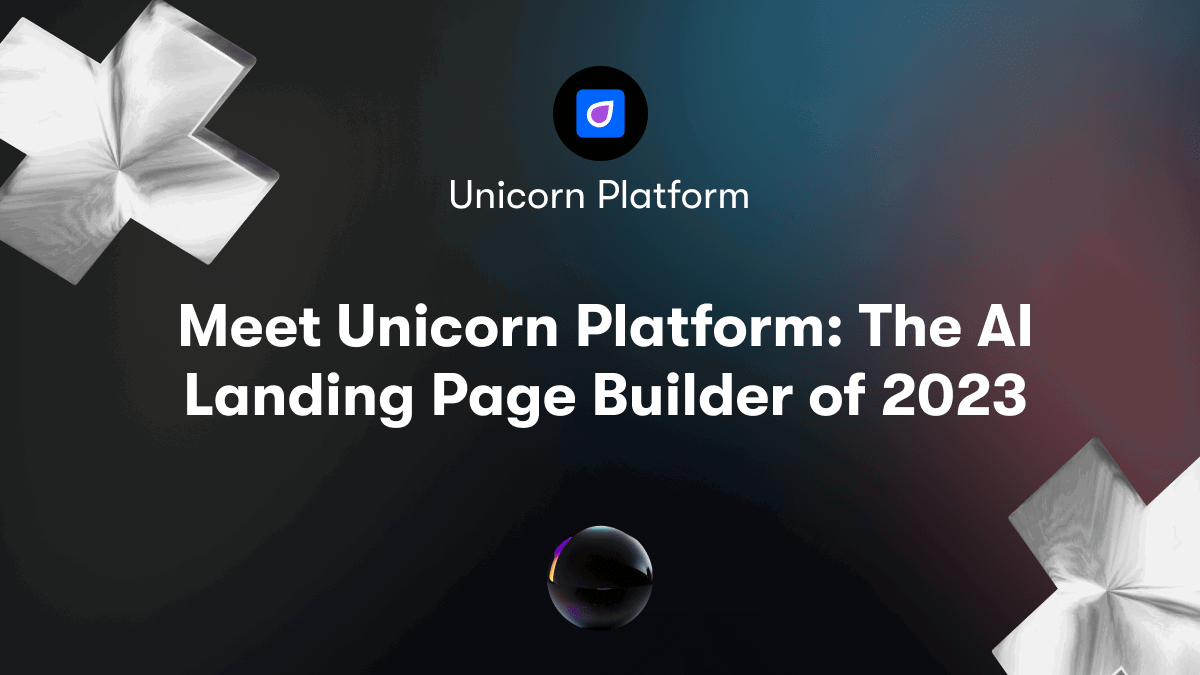 Meet Unicorn Platform: The AI Landing Page Builder of 2023