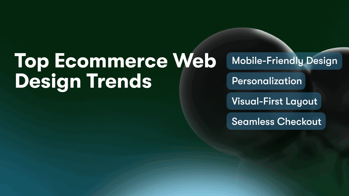 Top Ecommerce Web Design Trends