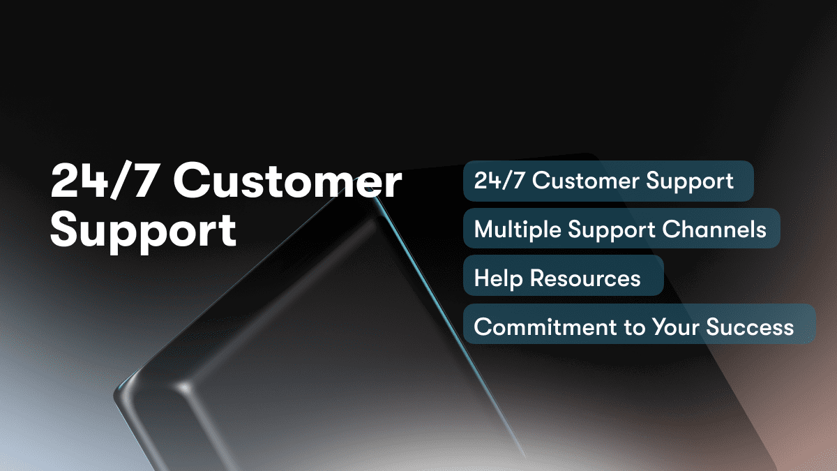 24/7 Customer Support