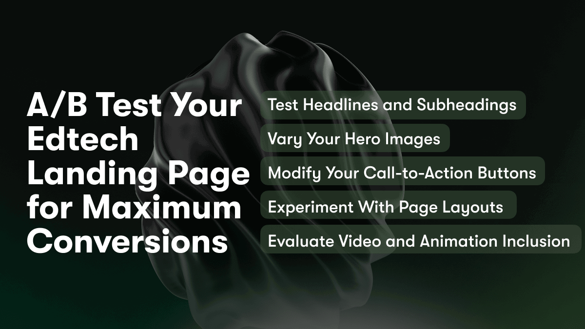 A/B Test Your Edtech Landing Page for Maximum Conversions