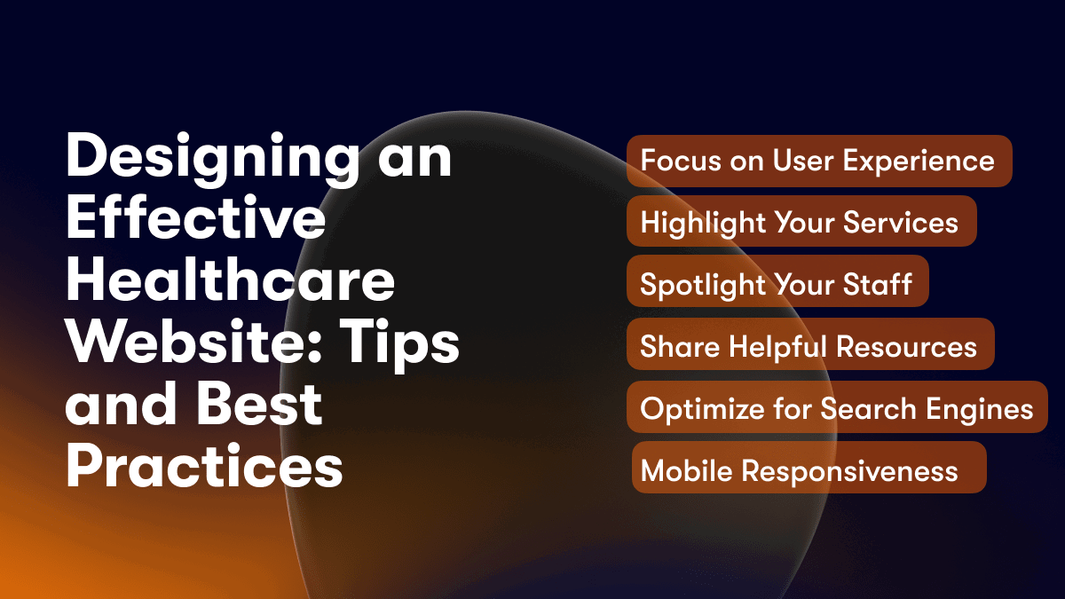 Designing an Effective Healthcare Website: Tips and Best Practices