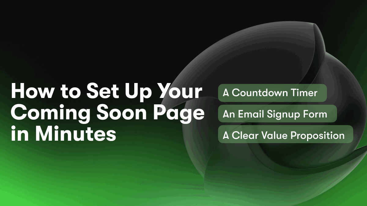 How to Set Up Your Coming Soon Page in Minutes